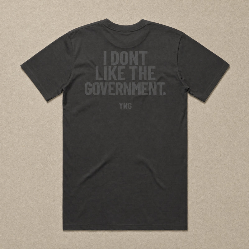 I Don't Like The Government — Classic Tee
