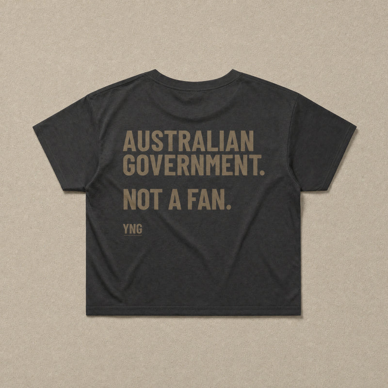Australian Government. Not A Fan — Womens Crop Tee