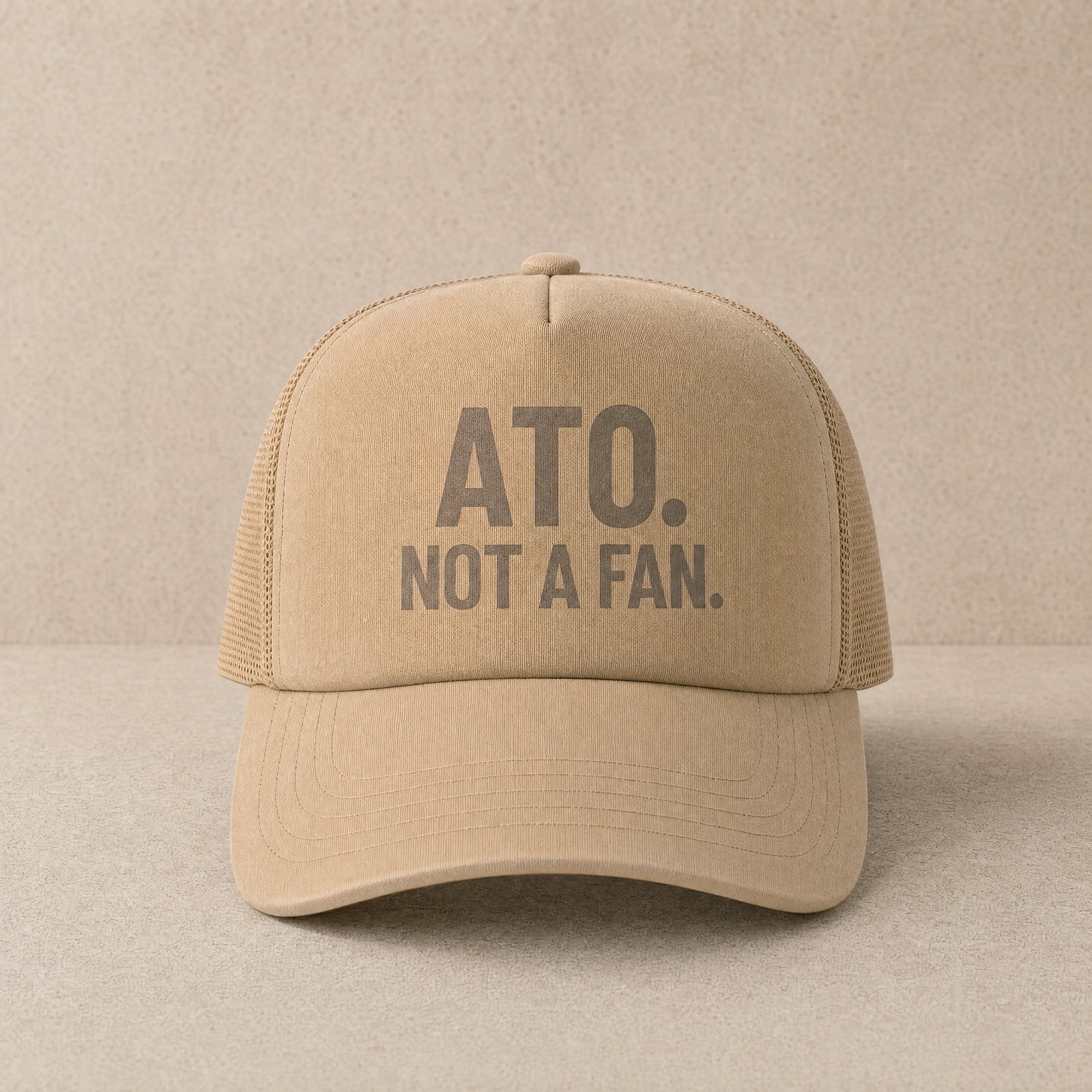 ATO. Not A Fan — Trucker Cap