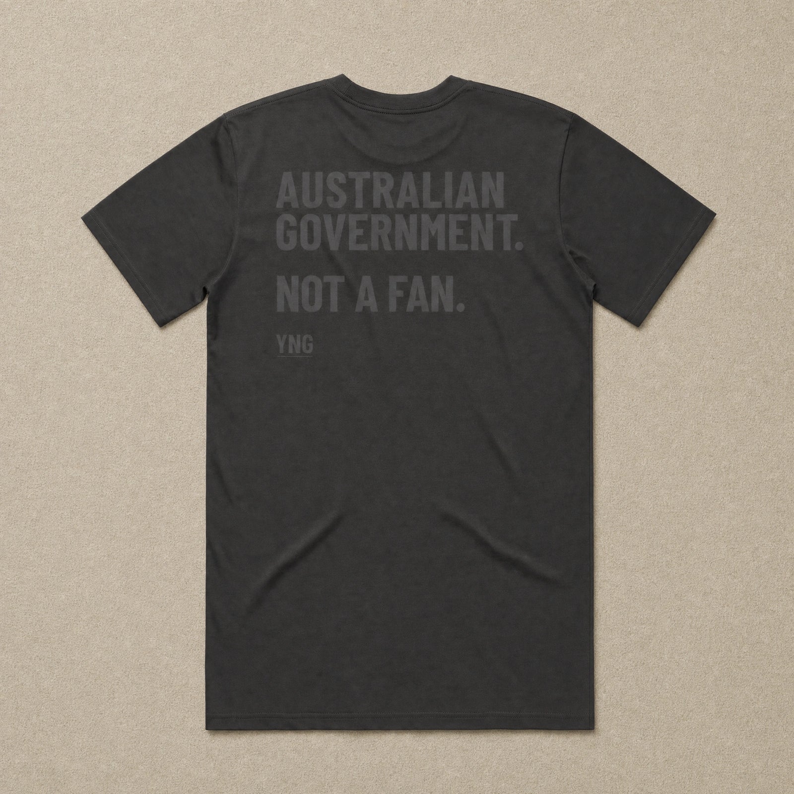 Australian Government. Not A Fan — Classic Tee
