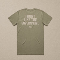 I Don't Like The Government — Classic Tee