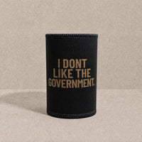 I Don't Like The Government — Stubby Cooler