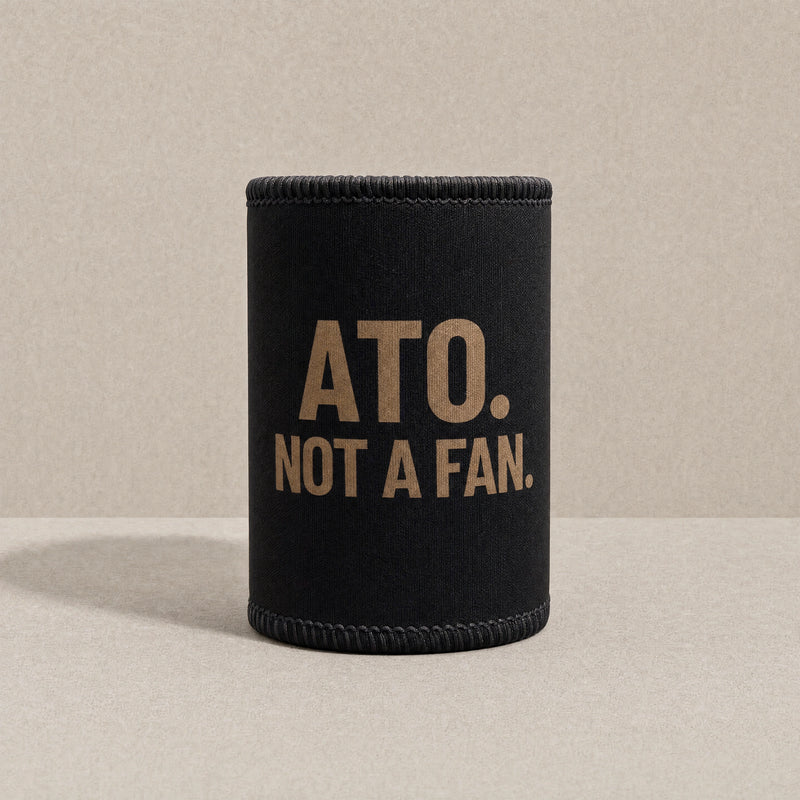ATO. Not A Fan — Stubby Cooler