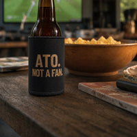 ATO. Not A Fan — Stubby Cooler